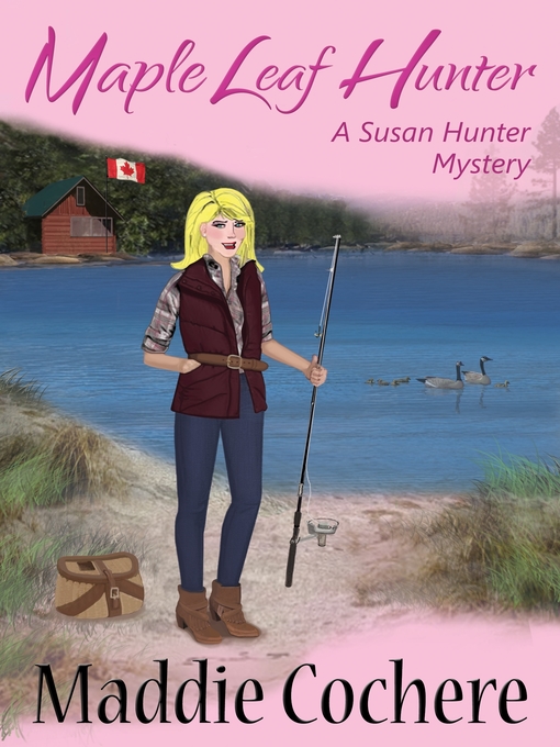 Title details for Maple Leaf Hunter by Maddie Cochere - Available